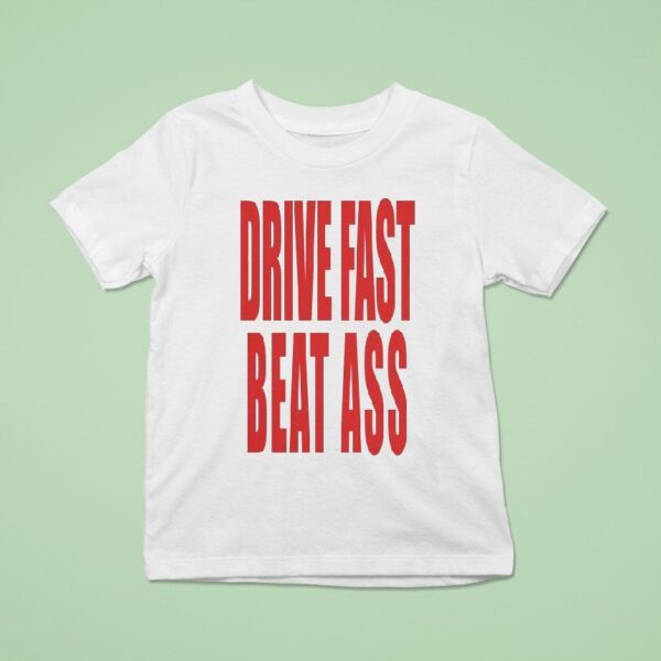 Restrictor Plate Drive Fast Beat Ass T Shirt