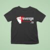 Revenge A Place For Like Minded People Tom T Shirt