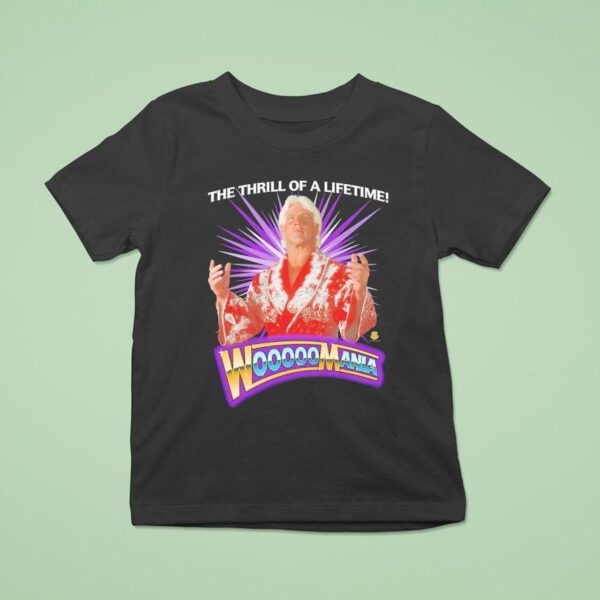 Ric Flair The Thrill Of A Lifetime Wooo Mania T Shirt