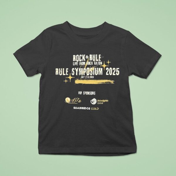 Rock And Rule Live From Boca Raton Rule Symposium T Shirt