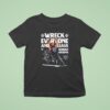 Roman Reigns Wreck Everyone And Leave Wwe Signature T Shirt