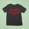 Ronald Reagan Is In Hell Waiting For Heaven To Trickle Down T Shirt