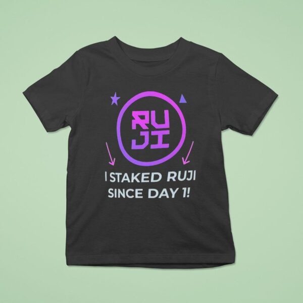 Ruji I Staked Ruji Since Day T Shirt