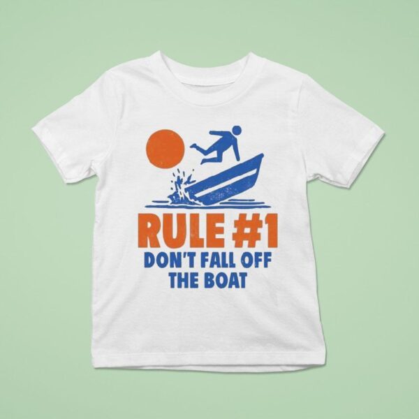 Rule Don T Fall Off The Boa T Shirt