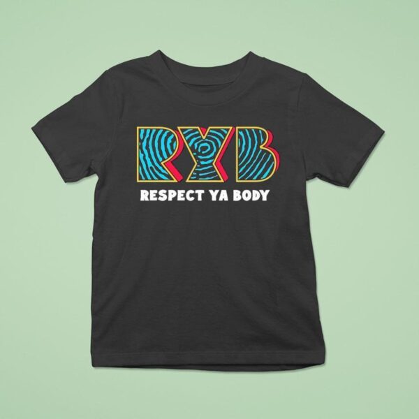 Ryb Fitness Respect Ya Body T Shirt