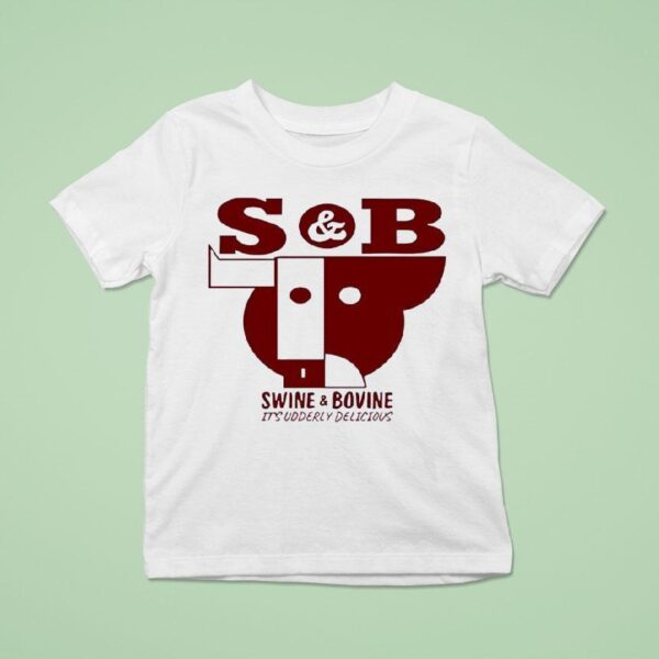 S And B Swine And Bovine It S Udderly Delicious T Shirt
