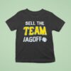Sell The Team Jagoff Pittsburgh Pirates T Shirt