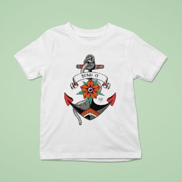 Send It Good For It Lanchor T Shirt
