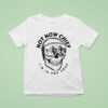 Send It Not Now Chief In The Zone Skull T Shirt