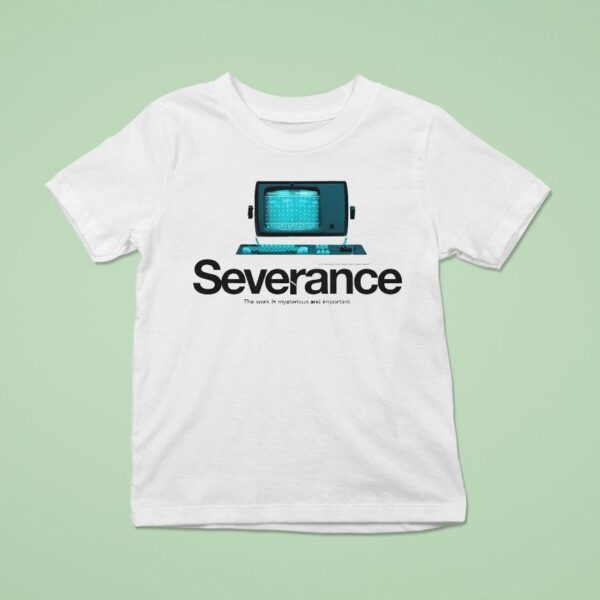 Severance The Work Is Mysterious And Important Tv T Shirt