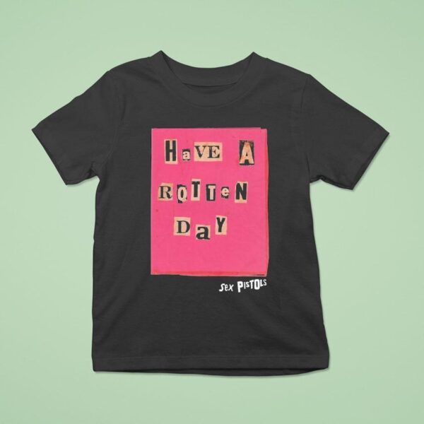 Sex Pistols Have A Rotten Day T Shirt