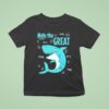 Shark Nate The Grea T Shirt