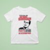 She Call Me Anthony Bourdain Because I Eat Her Parts Unknown No Reservation T Shirt