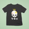 Skull King Y M D T Shirt