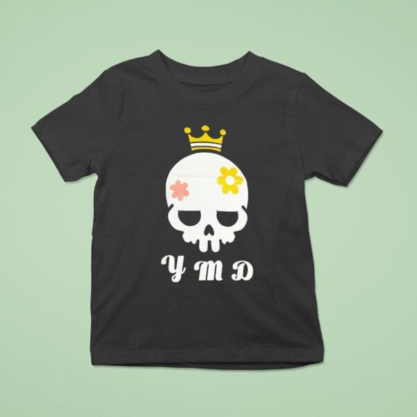 Skull King Y M D T Shirt
