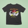 Skull Wings Kill Em All Let God Sort Em Ou T Shirt