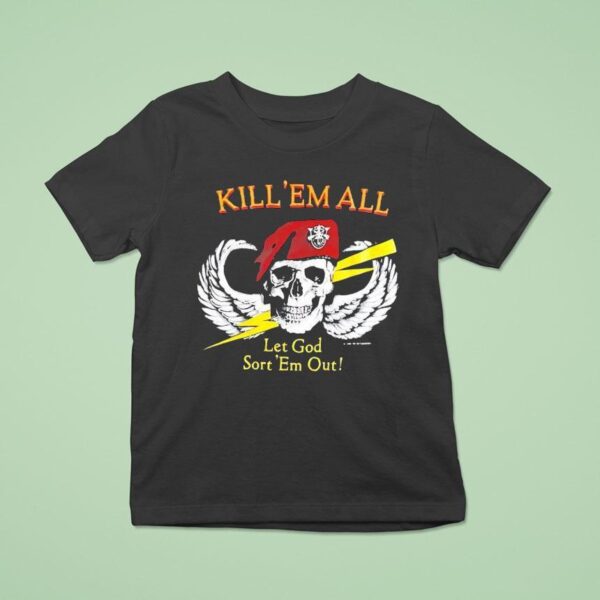 Skull Wings Kill Em All Let God Sort Em Ou T Shirt