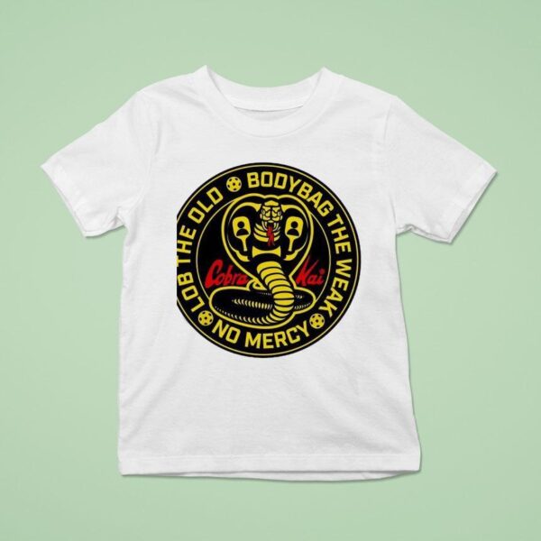 Snake Cobra Kai Lob The Old Body Bag The Weak No Mercy T Shirt