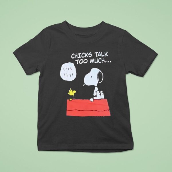 Snoopy And Woodstock Chicks Talk Too Much T Shirt