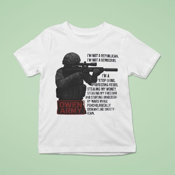 Soldier I M Not A Republican I M Not A Democrat I M A Stop Lying Protecting Pedos T Shirt