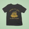 Someone Still Loves You Boris Yeltsin Stumpy T Shirt