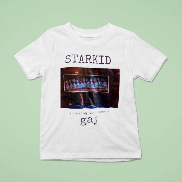 Starkid Is Turning Your Children Gay T Shirt