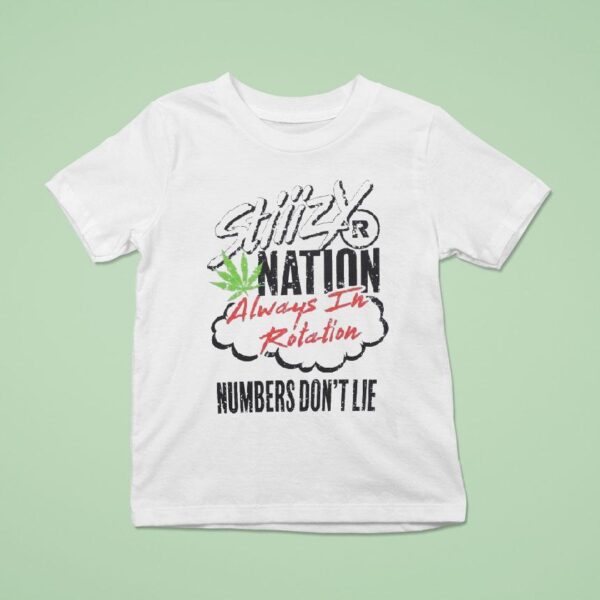 Stiiizy Nation Always In Rotation Numbers Don T Lie T Shirt