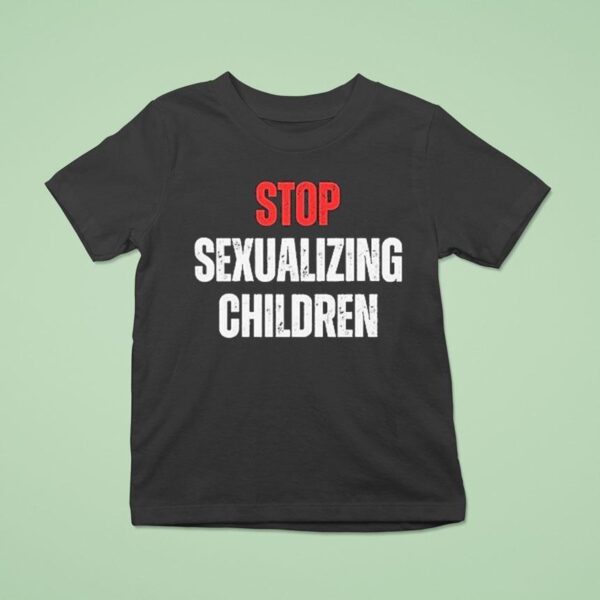 Stop Sexualizing Children T Shirt