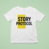 Story Protocol T Shirt