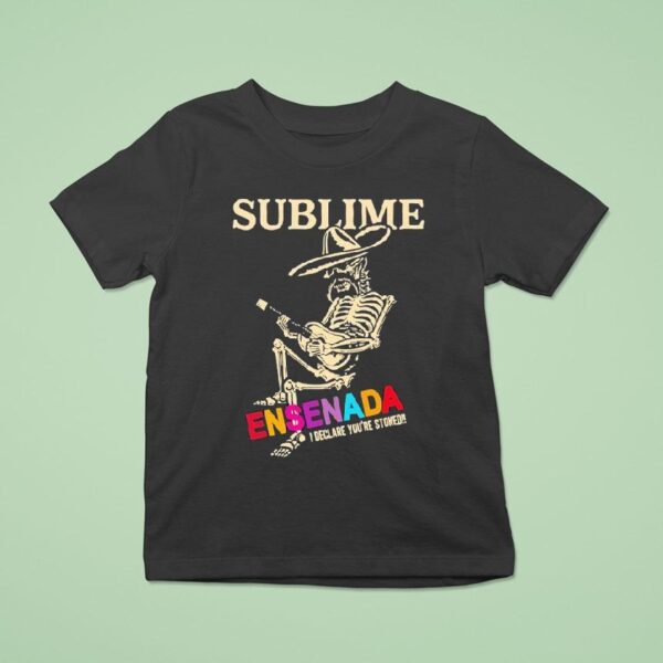 Sublime Ensenada I Declare You Re Stoked Skeleton T Shirt