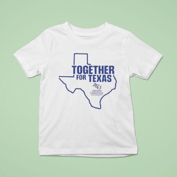 Support Texas Together For Texas T Shirt