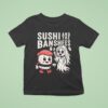 Sushi And The Banshees T Shirt
