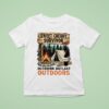 Sweet Cherry Survivor Outdrink Outlast Outdoors S T Shirt