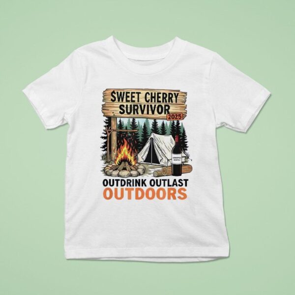 Sweet Cherry Survivor Outdrink Outlast Outdoors T Shirt