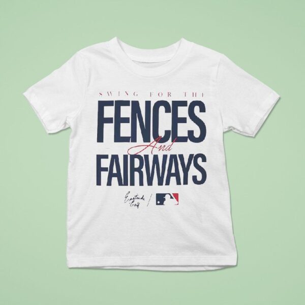 Swing For The Fences And Fairways Mlb T Shirt