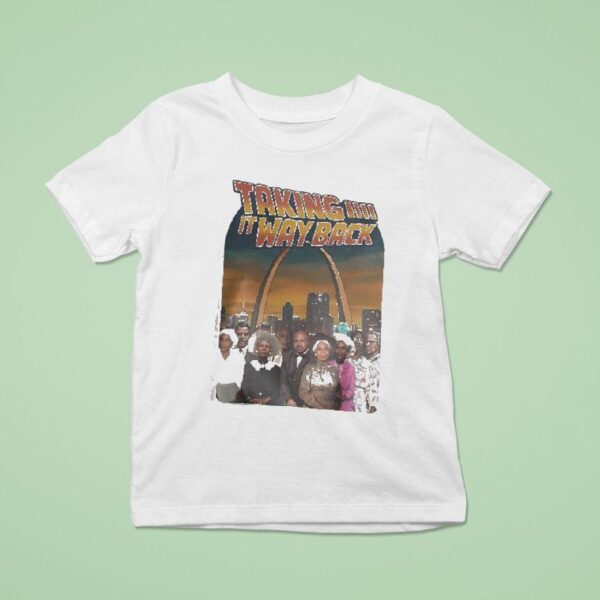 Taking It Way Back St Louis T Shirt