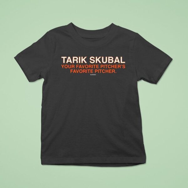 Tarik Skubal Is Your Favorite Pitchers Favorite Pitcher T Shirt