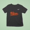 The Barn As Baltimore Orioles T Shirt