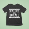 The Biggest Traitor Benedict Donald In American History T Shirt
