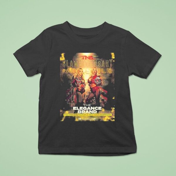 The Elegance Brand Slammiversary Tna Knockouts World Tag Team Champions T Shirt