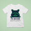 The Maccoon You Wouldn T Survive A Quarter In Ypsilanti T Shirt