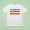 The Paint Run Glamorous K T Shirt