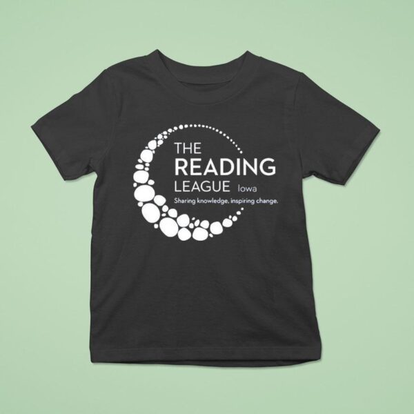 The Reading League Iowa Sharing Knowledge Inspiring Change T Shirt
