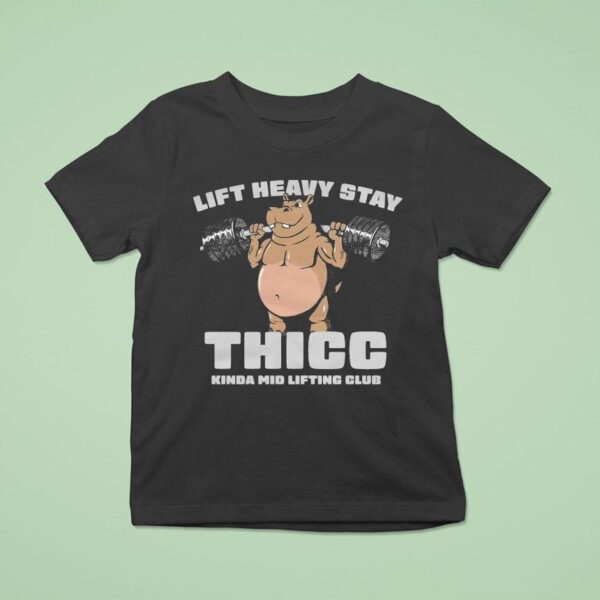 The Sanders Lift Heavy Stay Thicc Kinda Mid Lifting Club T Shirt
