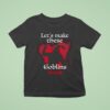 The Schmuck Squad Let S Make These Make Em Good Goblin T Shirt