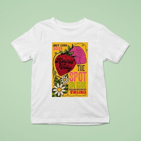 The Spot On Kirk Roanoke Virginia Kindred Valley July Rd T Shirt