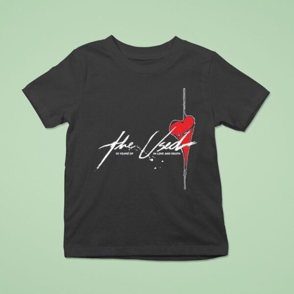 The Used In Love And Death Year S T Shirt