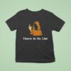 There Is No List Jeffrey Epstein Files T Shirt