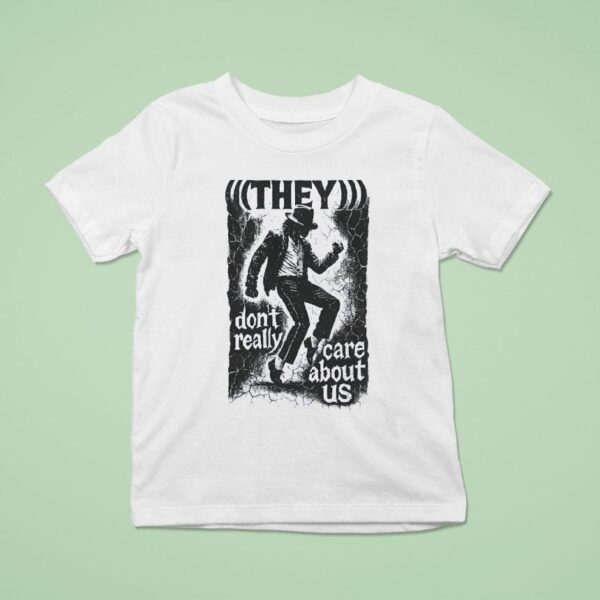 They Don T Really Care About Us Retro T Shirt