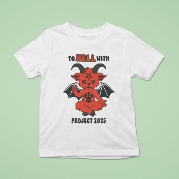 To Hell With Project Devil T Shirt